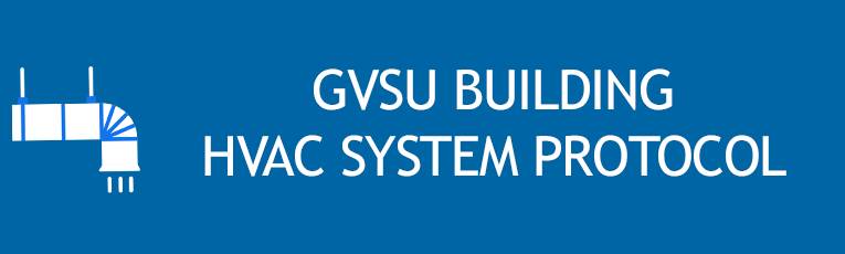 GVSU Building HVAC System Protocol  for Campus Reopening